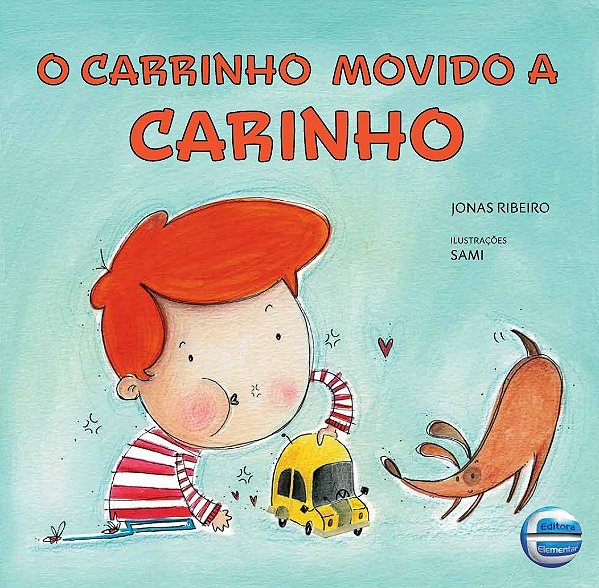Livro O carrinho movido a carinho