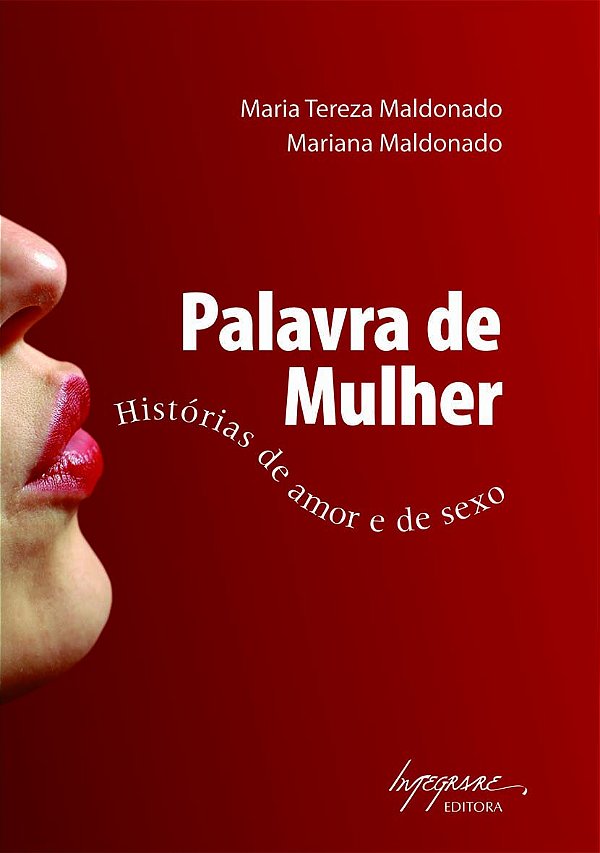 Livro Palavra De Mulher - Histórias De Amor E De Sexo