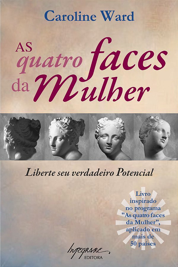 Livro As Quatro Faces Da Mulher - Liberte Seu Verdadeiro ...