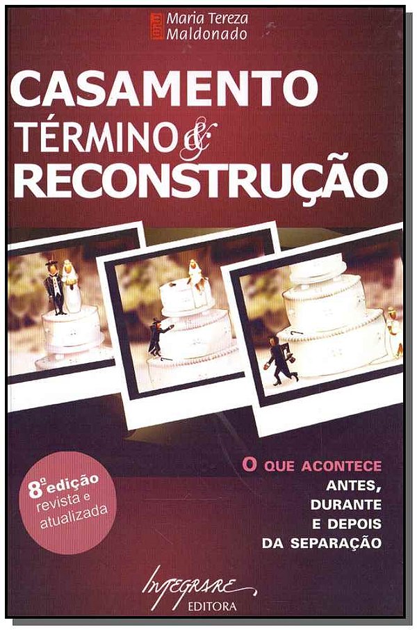 Livro Casamento, Término & Reconstrução - 08Ed/09