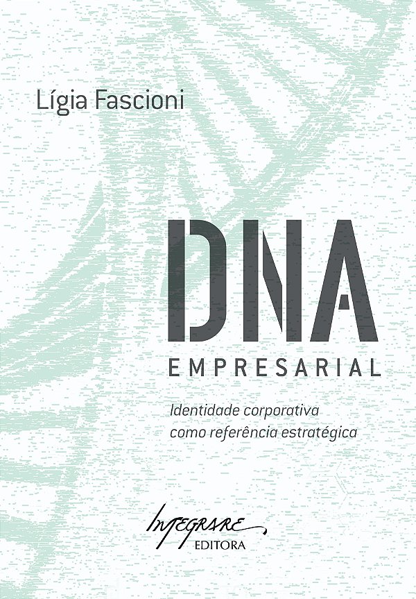Livro Dna Empresarial - Identidade Corporativa Como Refer...