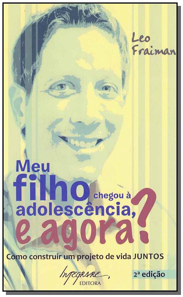Livro Meu Filho Chegou A Adolescência E Agora?  - 02Ed/11
