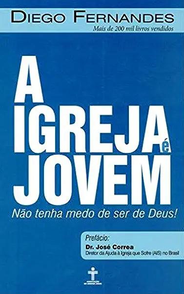 Livro A Igreja E Jovem - Nao Tenha Medo De Ser De Deus