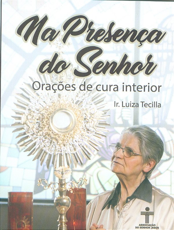 Livro Na presença do Senhor - Orações de cura interior
