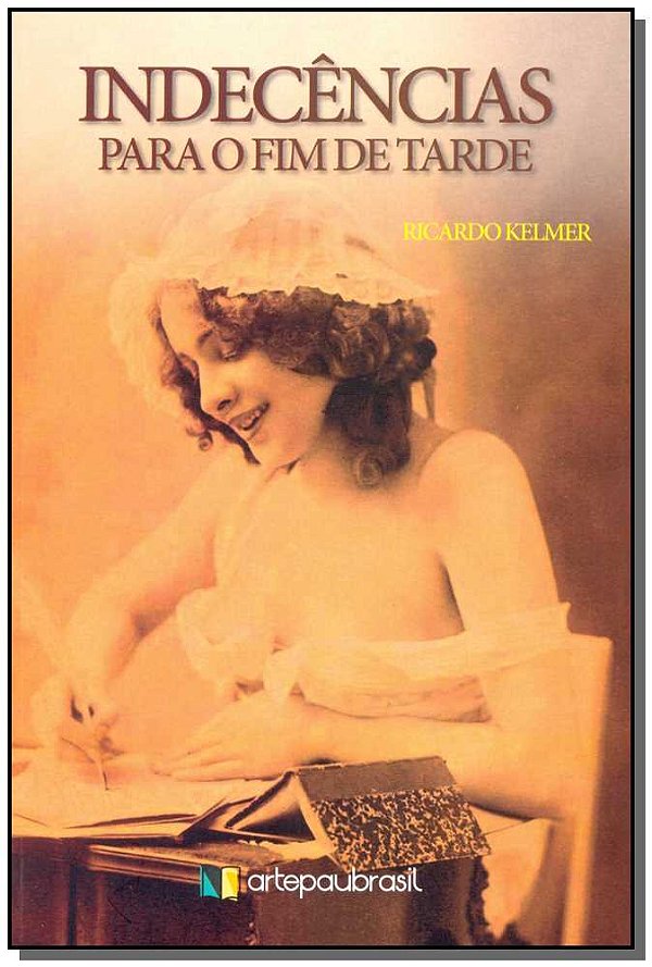 Livro Indecências Para O Fim De Tarde
