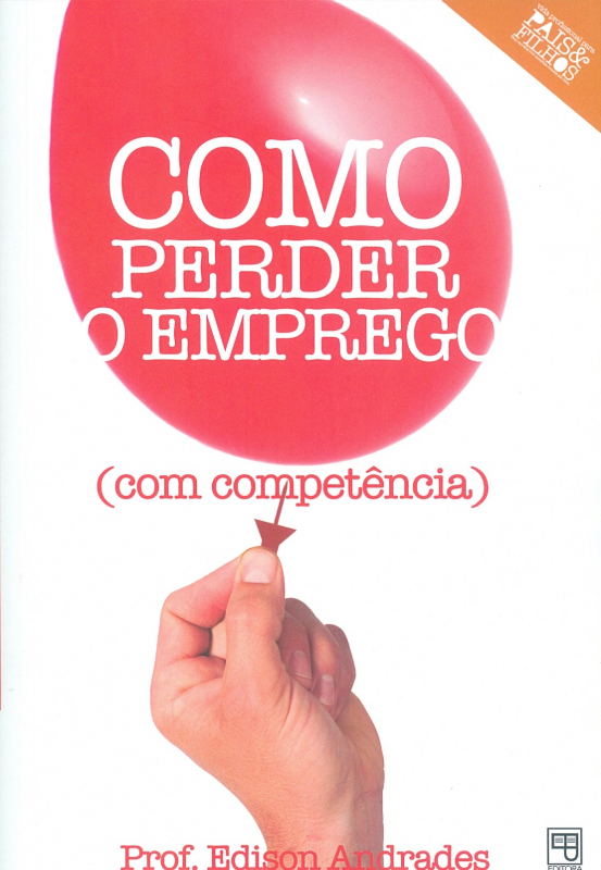 Livro Como Perder O Emprego Com Competência - Acompanha 1...