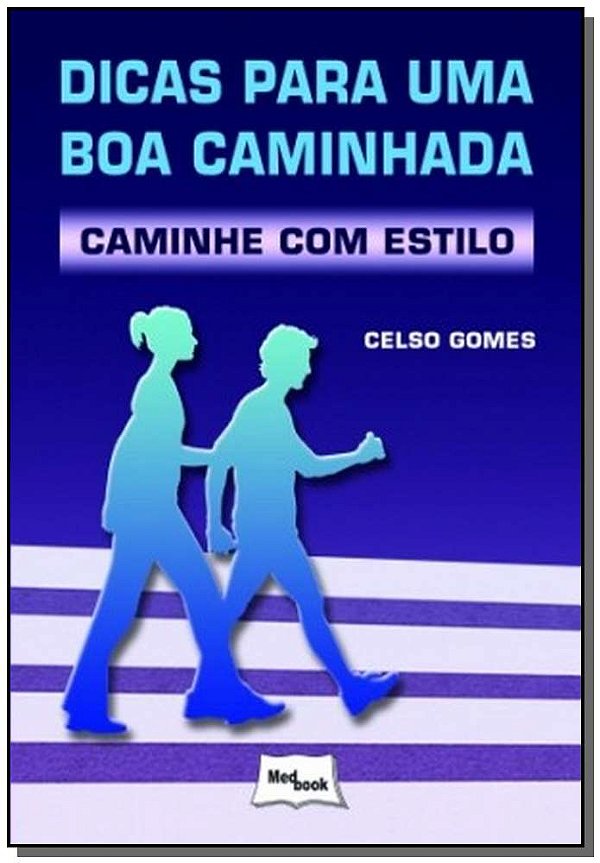 Livro Dicas Para Uma Boa Caminhada - Caminhe Com Estilo