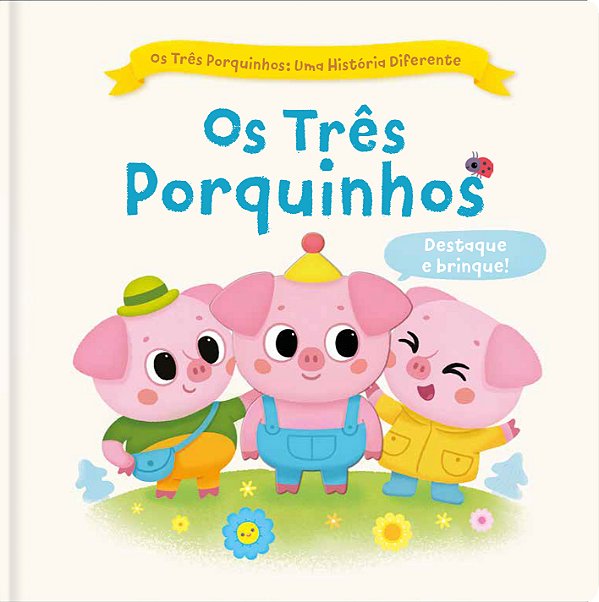 Livro Os Três Porquinhos: Uma História Diferente - Os Trê...