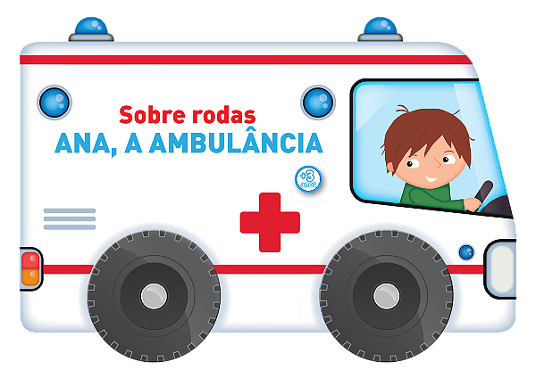 Livro Sobre rodas - Ana, a ambulância