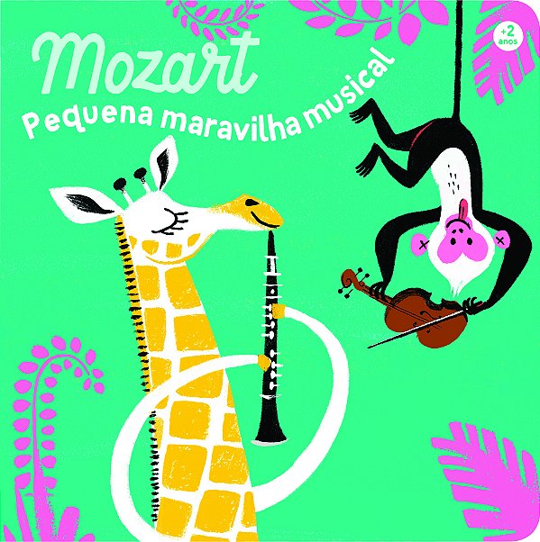 Livro Mozart - Pequena maravilha musical