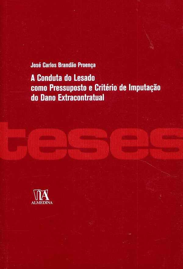 Livro A conduta do lesado como pressuposto e critério de ...