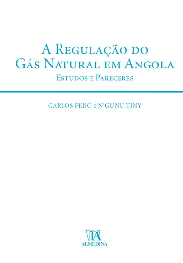 Livro A regulação do gás natural em Angola: estudos e par...