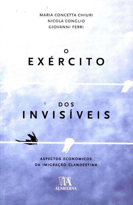 Livro O exército dos invisíveis: aspectos económicos da i...