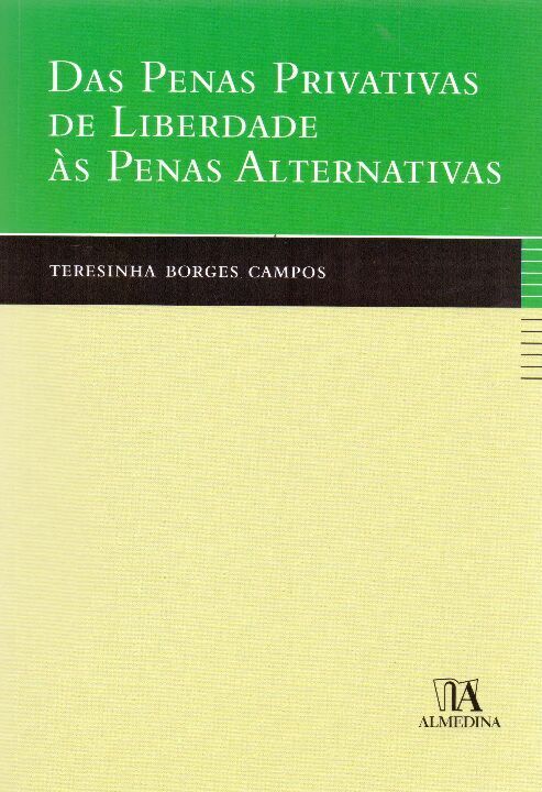 Livro Das penas privativas de liberdade às penas alternat...