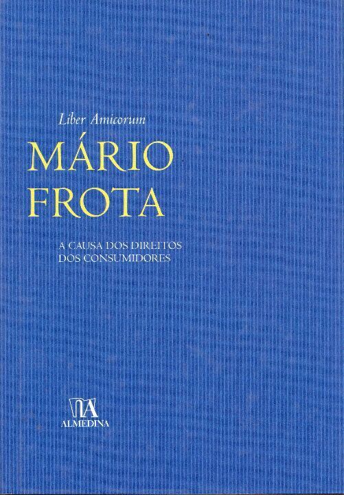 Livro Liber amicorum Mário Frota: a causa dos direitos do...
