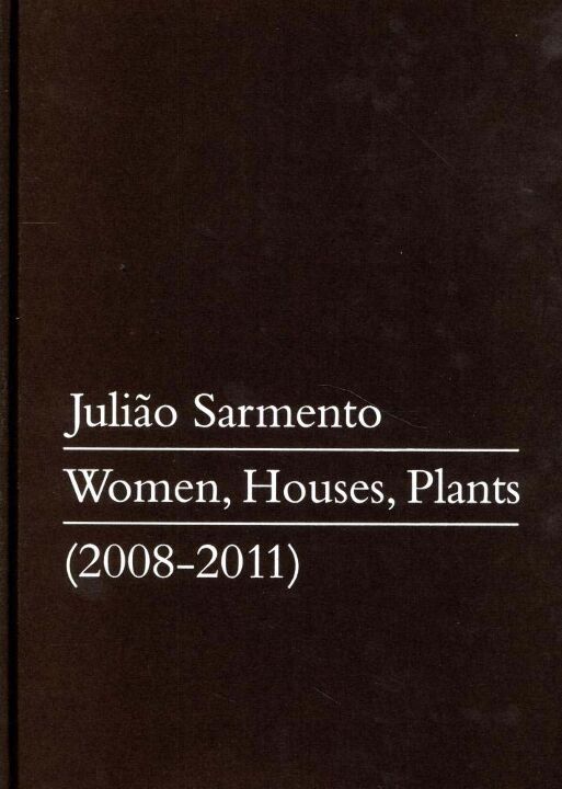 Livro Julião Sarmento: women, houses, plants