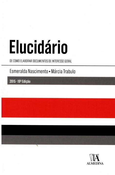Livro Elucidário: de como elaborar documentos de interess...