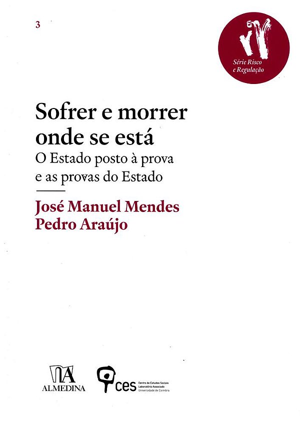 Livro Sofrer e morrer onde se está: o Estado posto à prov...