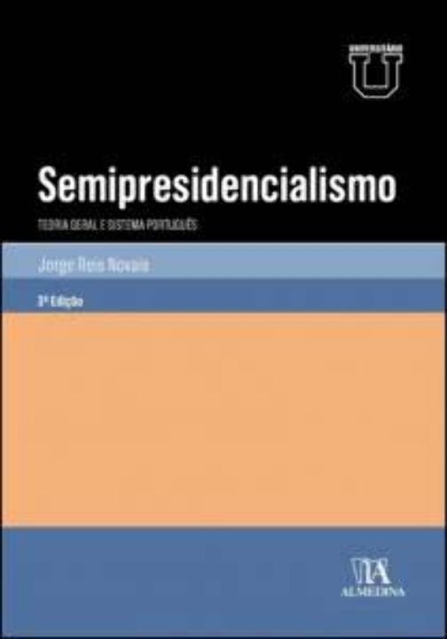 Livro Semipresidencialismo: teoria geral e sistema portug...