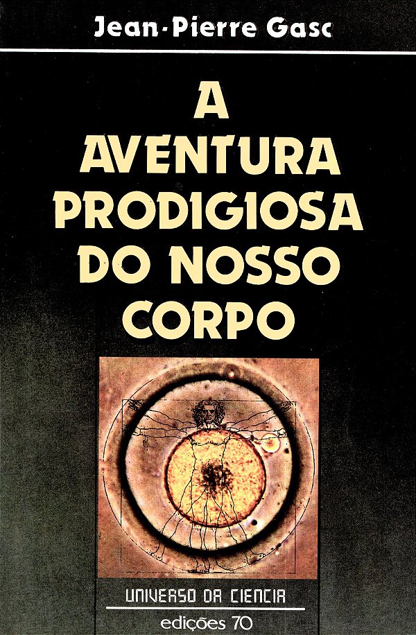 Livro A aventura prodigiosa do nosso corpo