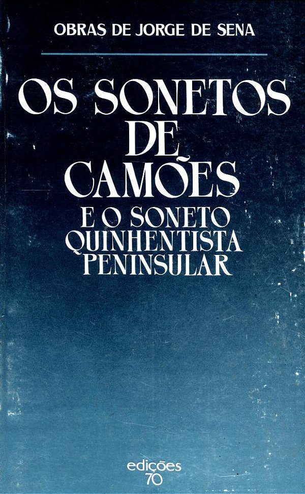 Livro Os sonetos de Camões e o soneto quinhentista penins...