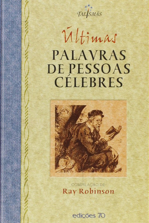 Livro Últimas palavras de pessoas célebres
