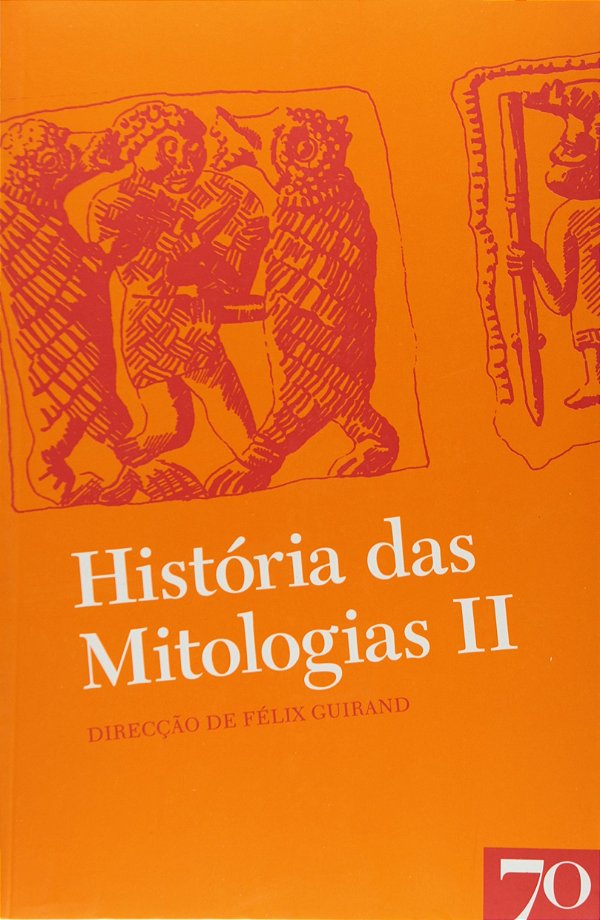 Livro História das mitologias (Volume 2)