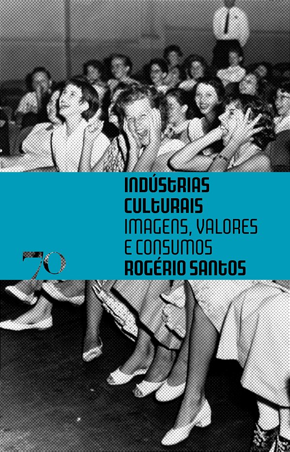 Livro Indústrias culturais: imagens, valores e consumos