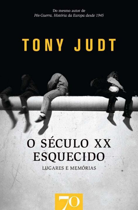 Livro O século XX esquecido: lugares e memórias