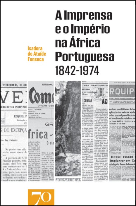 Livro A imprensa e o império na África portuguesa 1842-19...