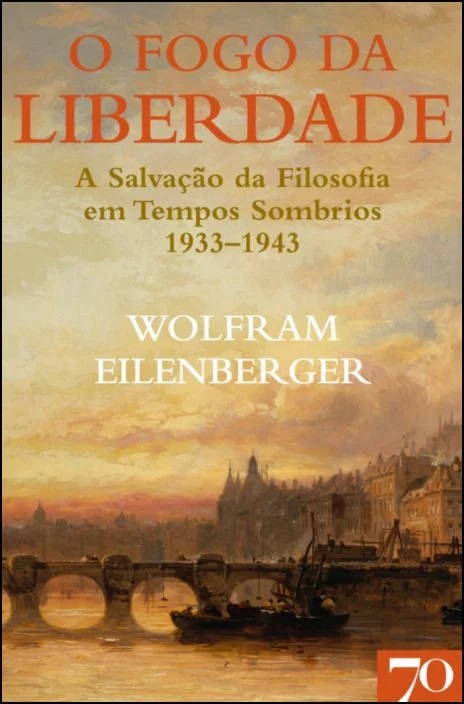 Livro O fogo da liberdade: a salvação da filosofia em tem...