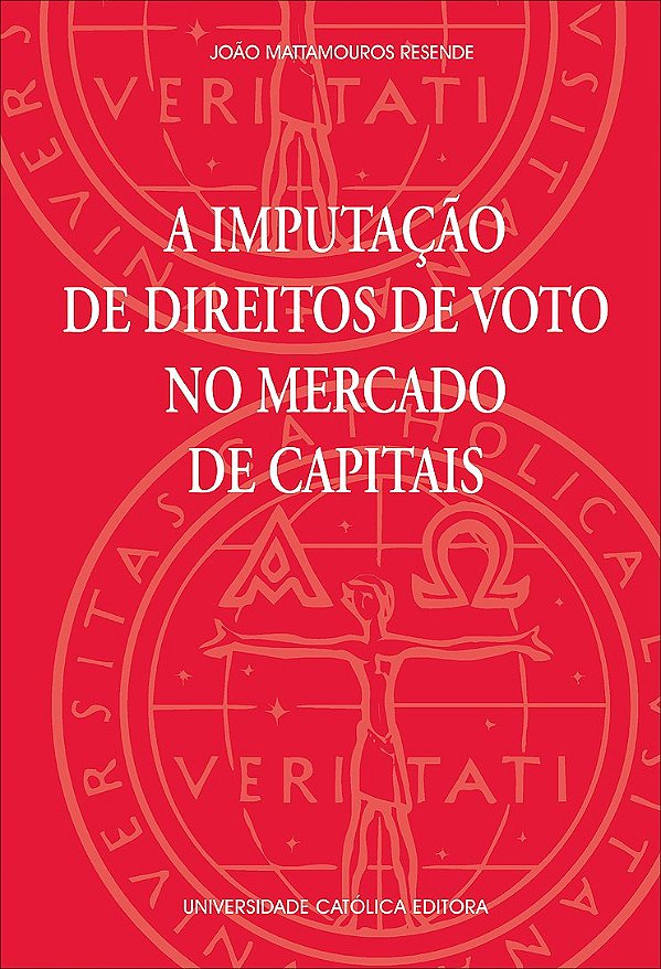 Livro A Imputacao De Direitos De Voto No Mercado De Capit...