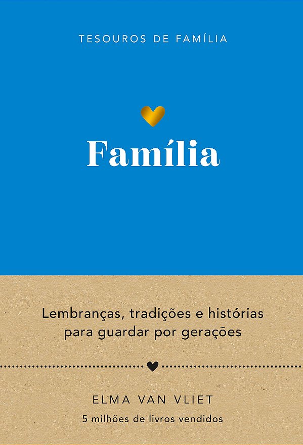 Família (Tesouros De Família): Lembranças, Tradições E Histórias Para Guardar Por Gerações