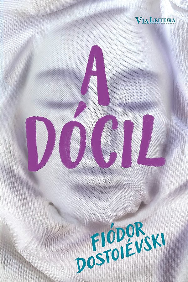 A Dócil - Uma Narrativa Fantástica
