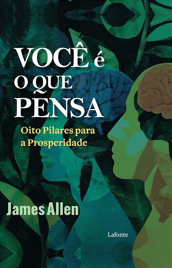 Você é o que pensa - James Allen