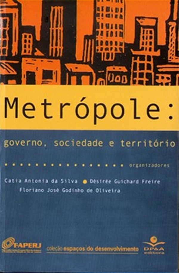 Metrópole - Governo, Sociedade E Território