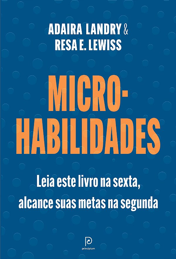 Micro-habilidades: Leia este livro na sexta, alcance suas metas na segunda