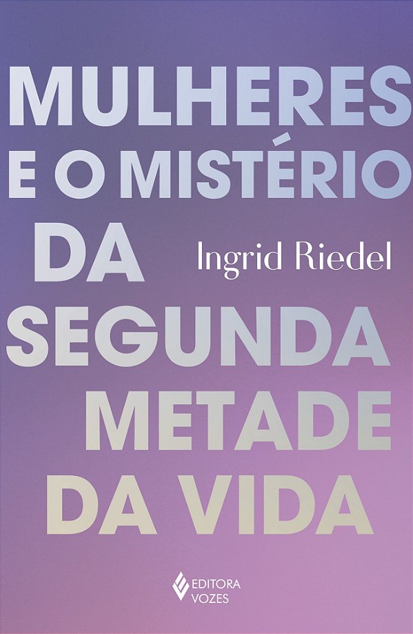 Mulheres e o mistério da segunda metade da vida