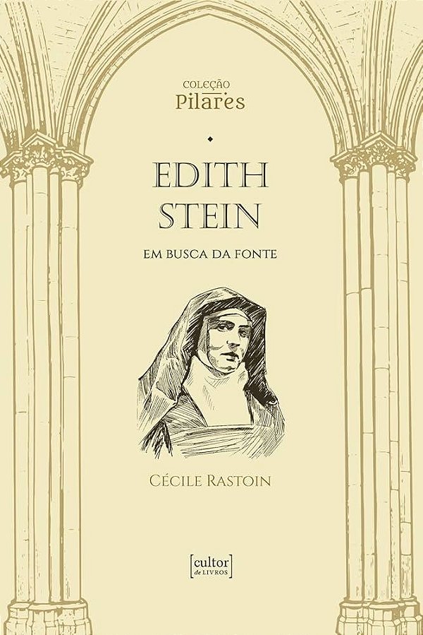 Edith Stein - Em Busca Da Fonte