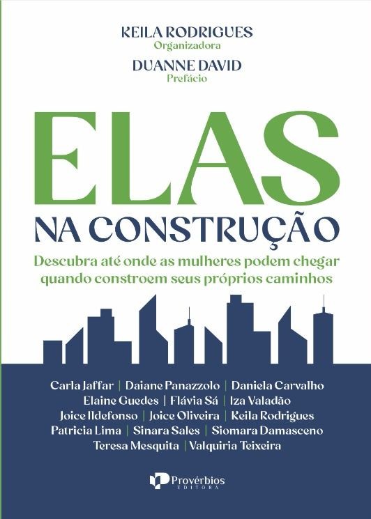 Elas na construção: descubra até onde as mulheres podem chegar quando constroem seus próprios caminhos