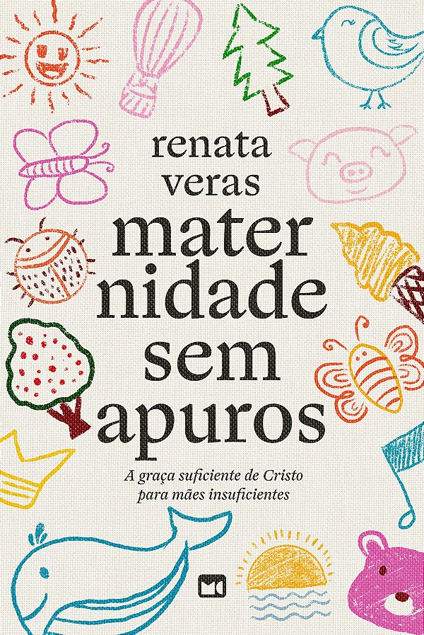 Maternidade sem apuros: a graça suficiente de Cristo para mães insuficientes