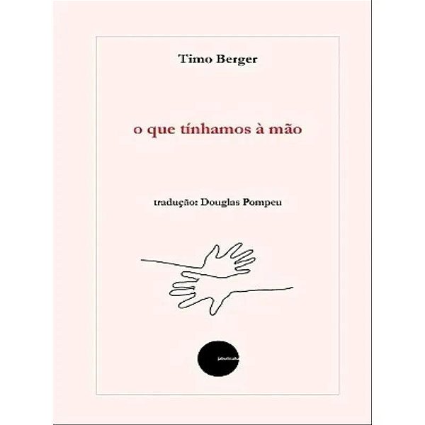 O Que Tínhamos À Mão