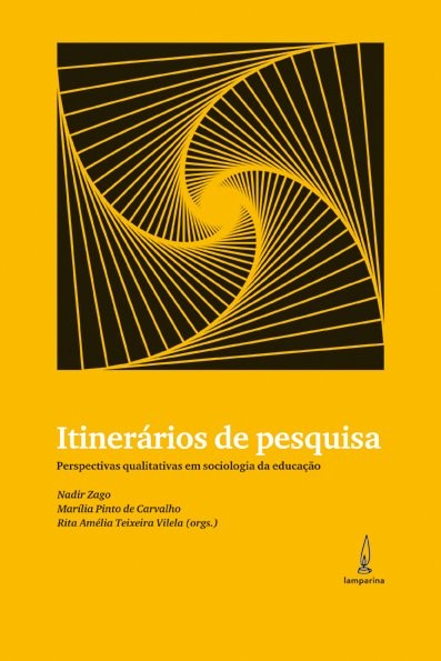 Itinerários de pesquisa: perspectivas qualitativas em sociologia da educação