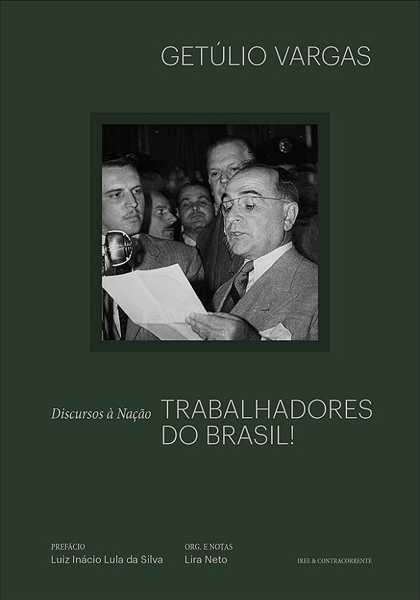 Trabalhadores do Brasil: discursos à nação