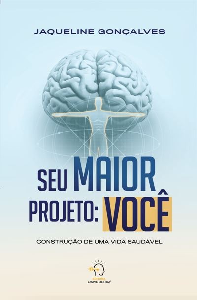 Seu maior projeto: você: Construção de uma vida saudável