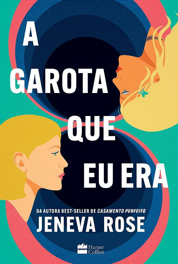 A Garota Que Eu Era - O Livro De Jeneva Rose Para Fãs De "De Repente 30"
