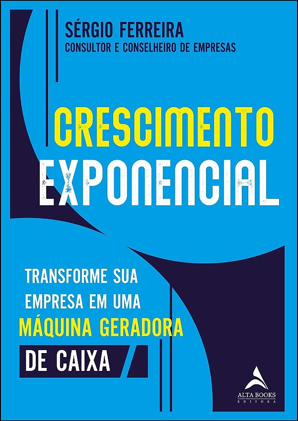 Crescimento exponencial: transforme sua empresa em uma máquina geradora de caixa
