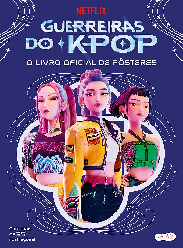 Guerreiras Do K-Pop: O Livro Oficial De Pôsteres - Mais De 35 Pôsteres Incríveis Para Colecionar!