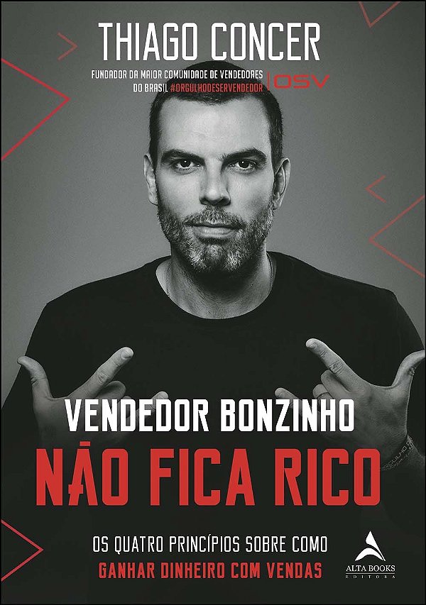 Vendedor bonzinho não fica rico: os quatro princípios sobre como ganhar dinheiro com vendas