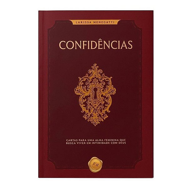 Confidênciais - Cartas Para Uma Alma Feminina Que Busca Viver Em Intimidade Com Deus